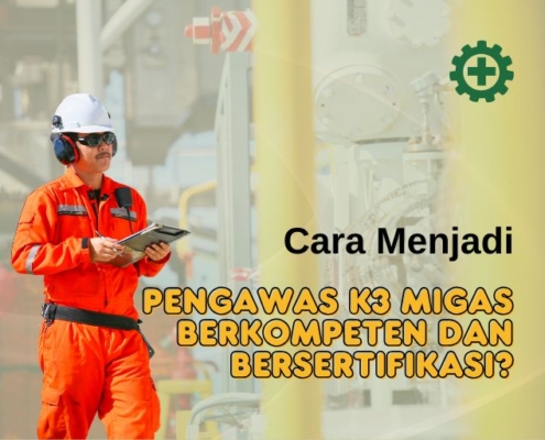 Pengawas K3 Migas Garda Keselamatan Industri Energi